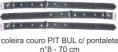 coleira couro PIT BUL c/ pontalete n°08 - 70 cm